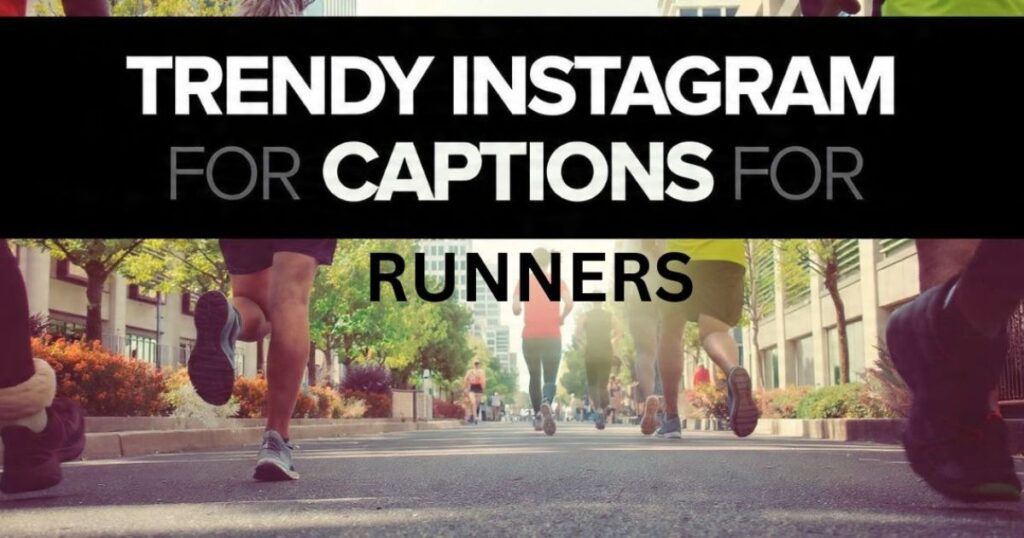 Trendy Instagram Captions for Runners
