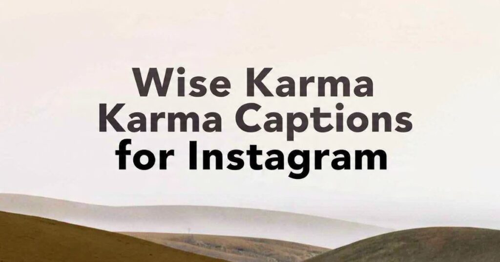 Wise Karma Captions for Instagram