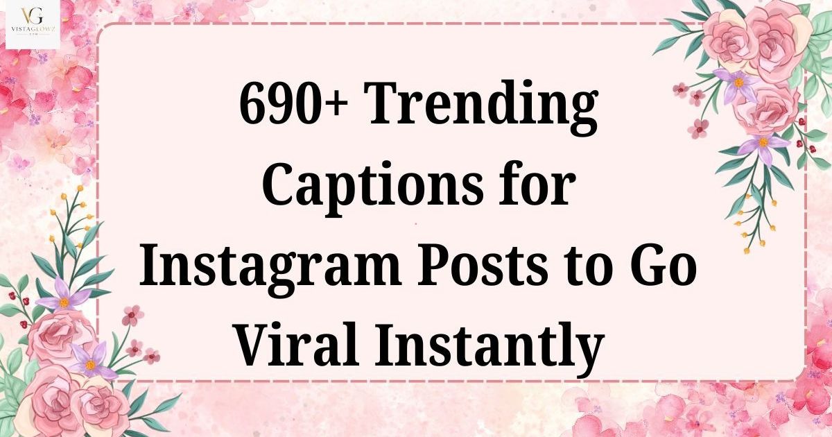 trending captions for instagram