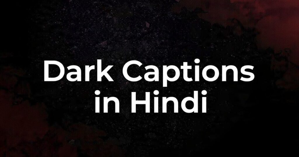 Dark Captions in Hindi