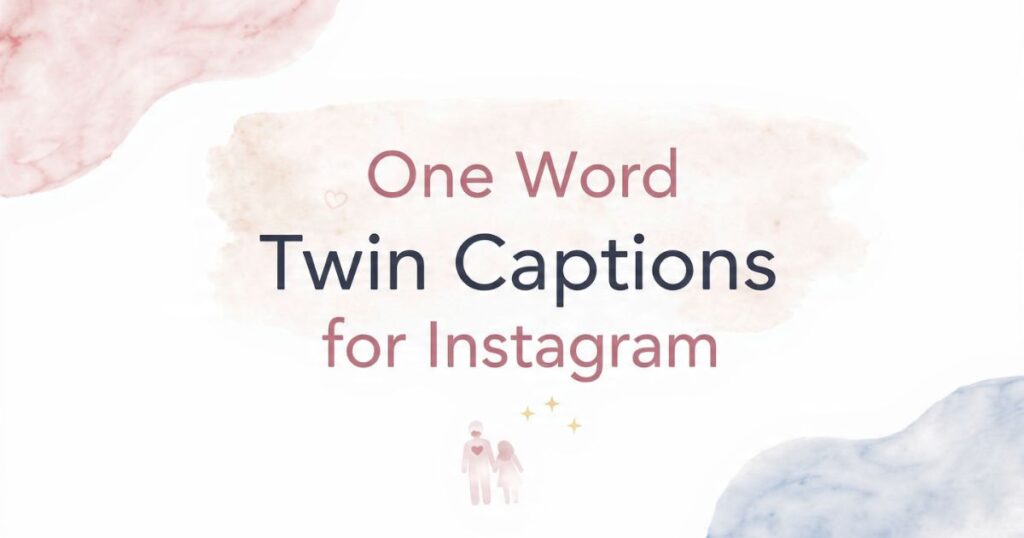 One Word Twin Captions for Instagram