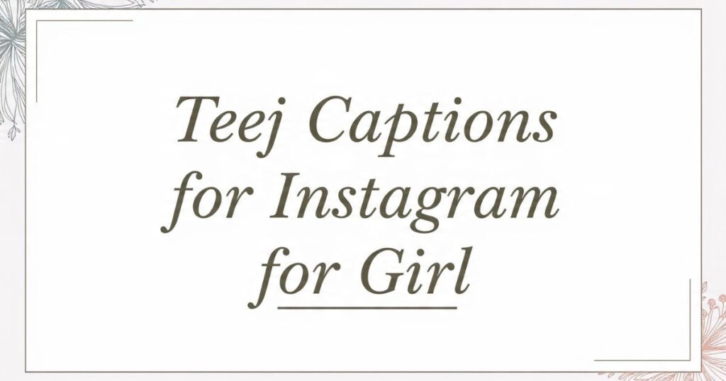 Teej Captions for Instagram for Girl
