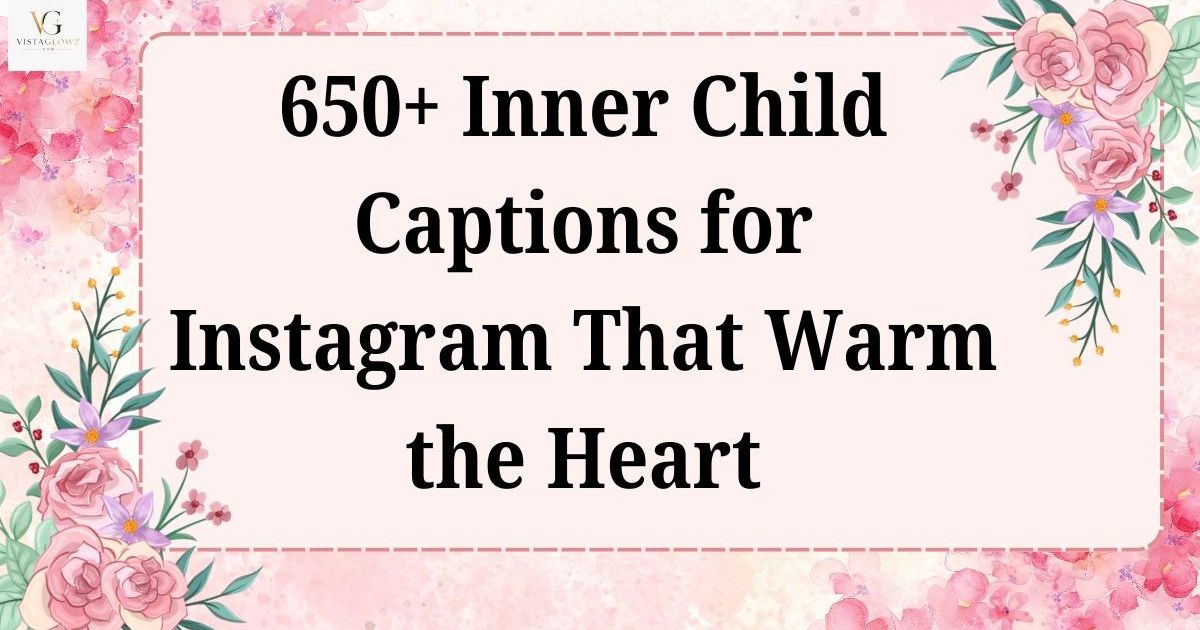 inner child captions for instagram