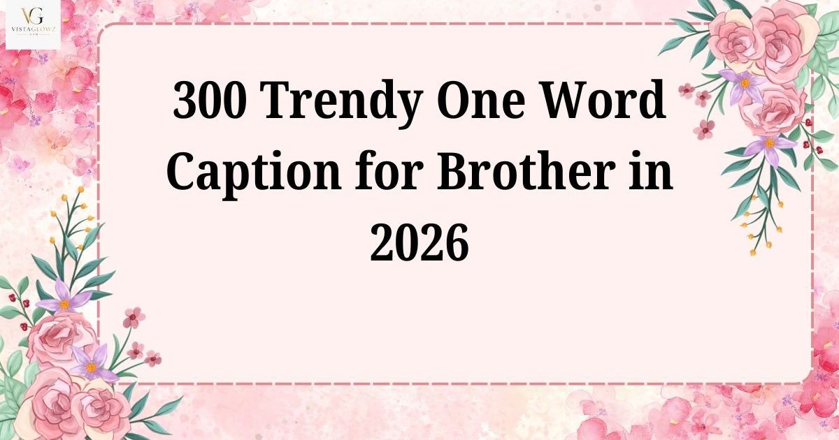 one word caption for brother