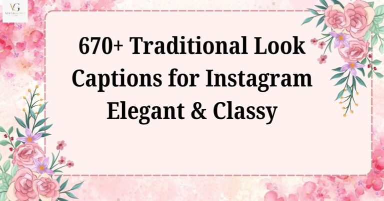 traditional look captions for instagram