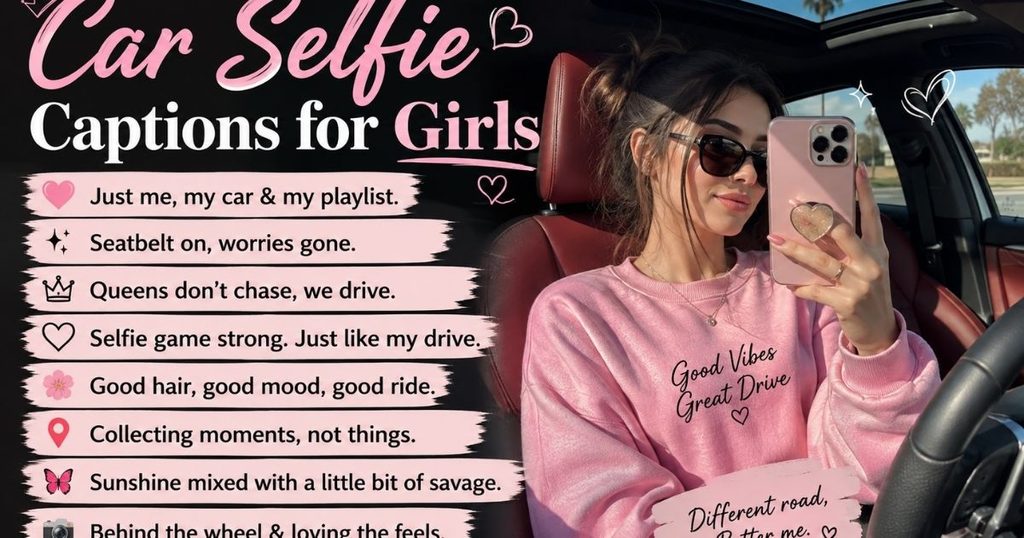 Car Selfie Captions for Girls