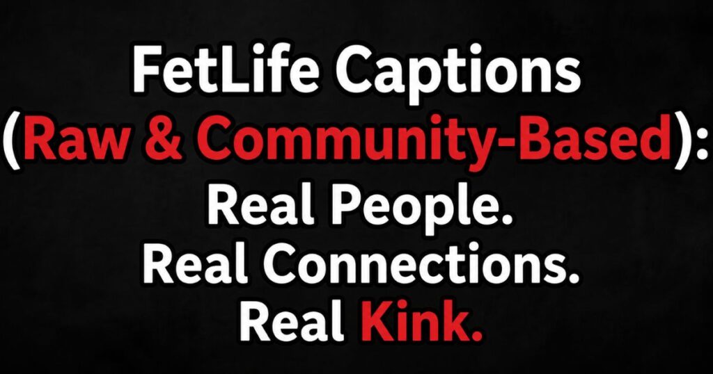 FetLife Captions (Raw & Community-Based)