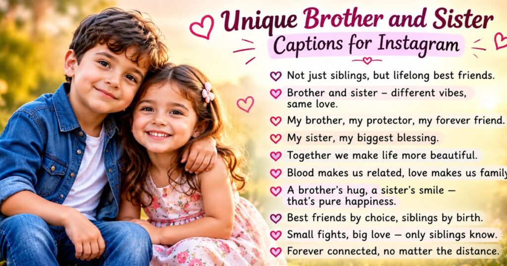 Unique Brother and Sister Captions for Instagram