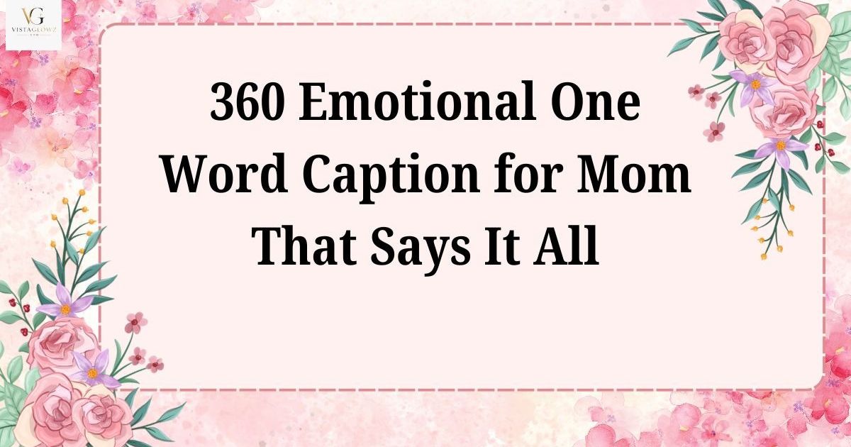 one word caption for mom
