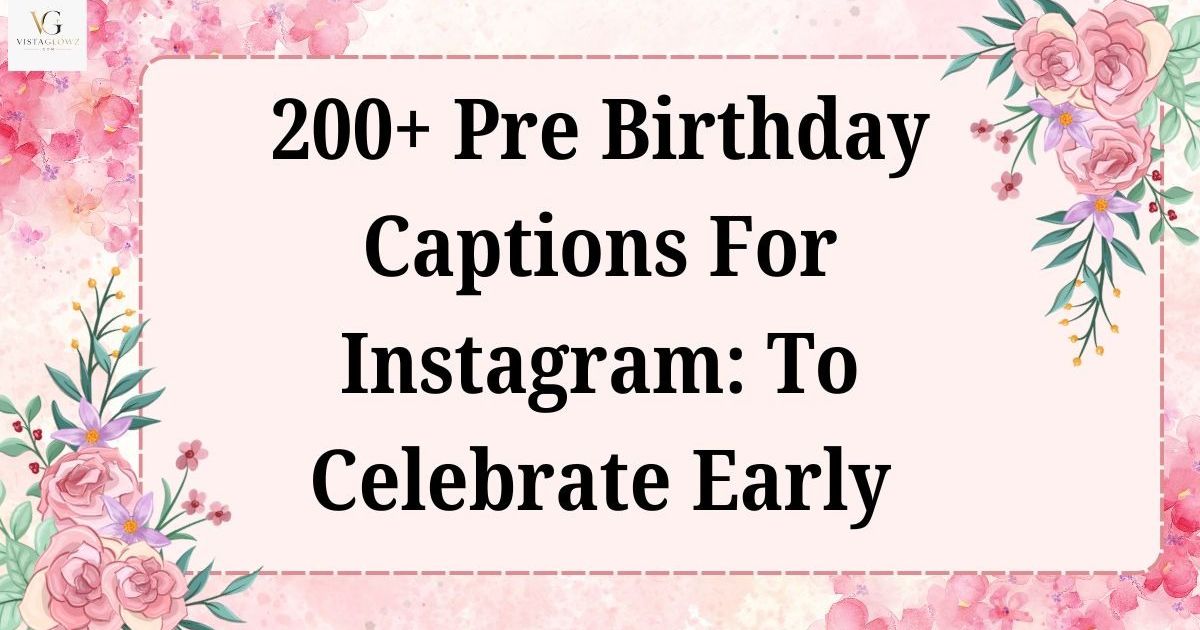 pre birthday celebration caption