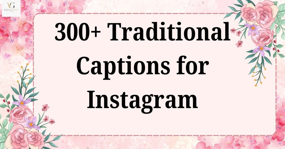 traditional captions for instagram