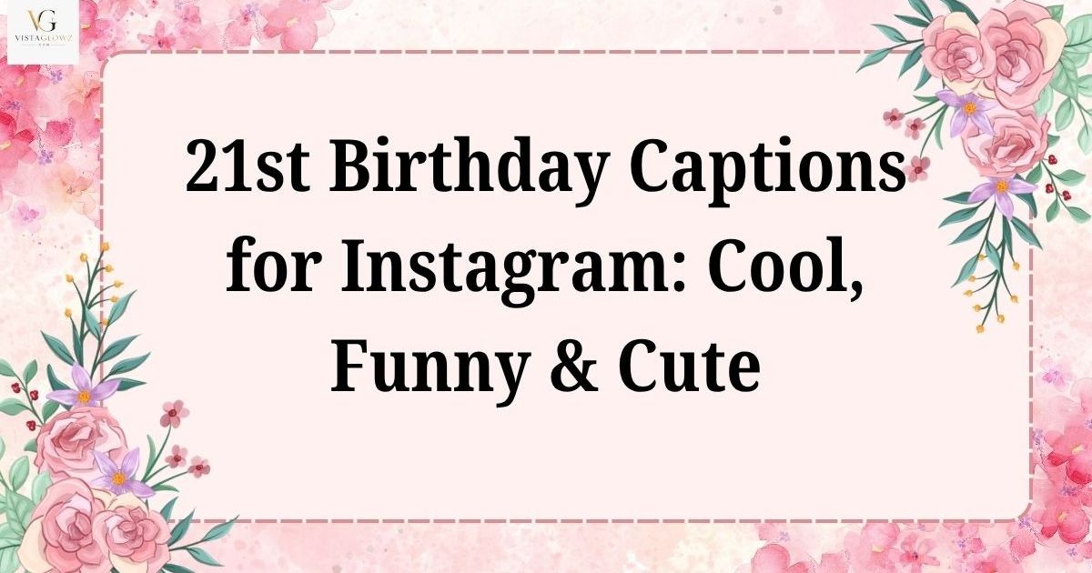 21st birthday caption