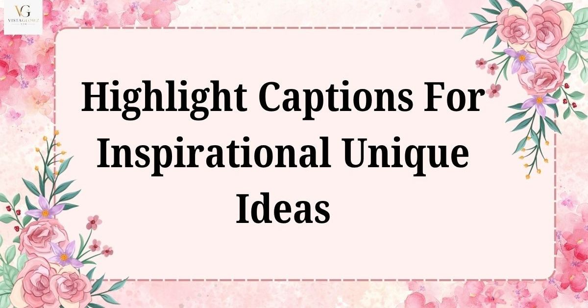 highlights caption for instagram