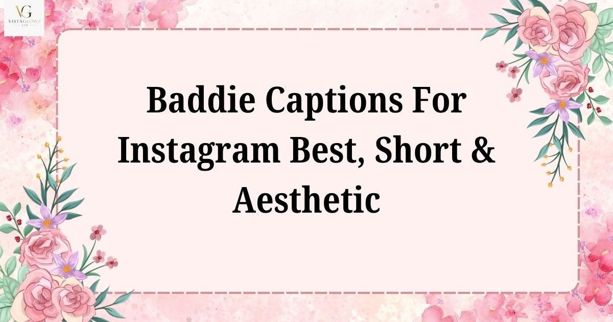 instagram captions for baddies
