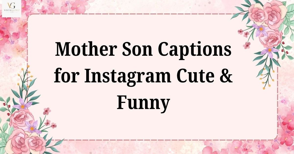 mom and son captions for instagram