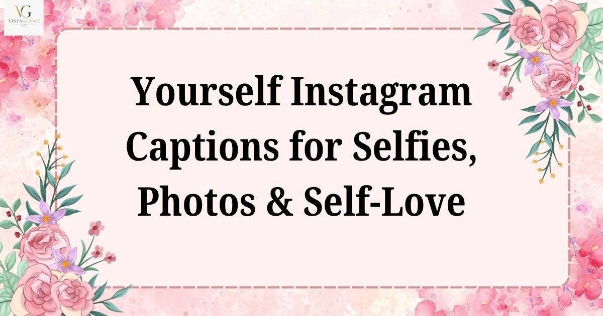 self captions for instagram