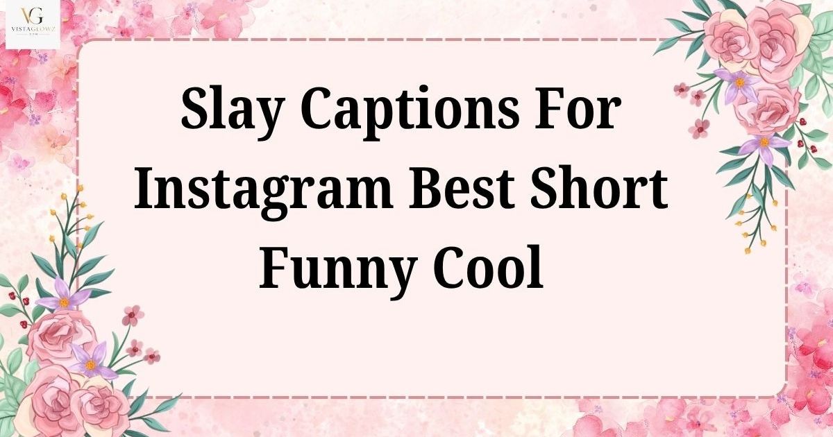 slay captions for instagram